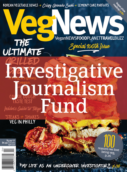 VegNews Investigative Journalism Fund